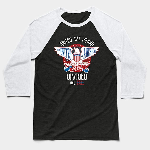 United We Stand Divided We Fall Baseball T-Shirt by HichamBiza